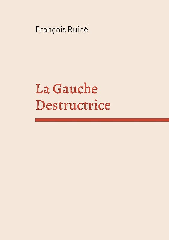 La Gauche Destructrice