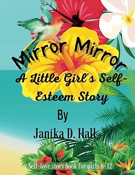 Mirror Mirror: A Little Girl's Self-Esteem Story
