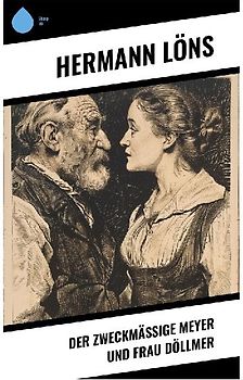 Der zweckmäßige Meyer und Frau Döllmer