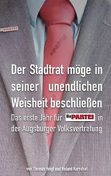 Der Stadtrat möge in seiner unendlichen Weisheit beschließen