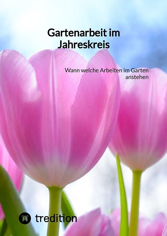 Gartenarbeit im Jahreskreis