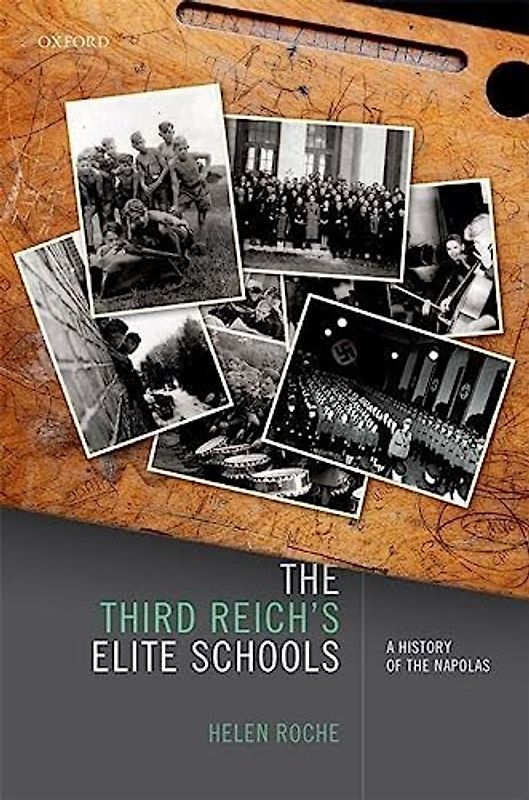 The Third Reich's Elite Schools: A History of the Napolas