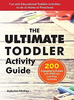 The Ultimate Toddler Activity Guide