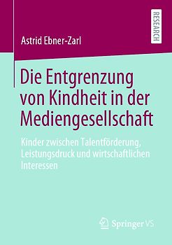 Die Entgrenzung von Kindheit in der Mediengesellschaft