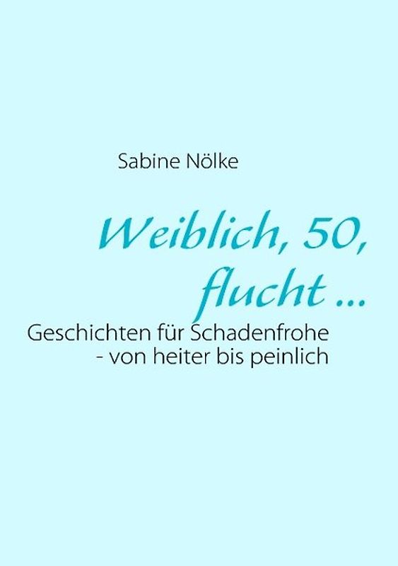 Weiblich, 50, flucht ...