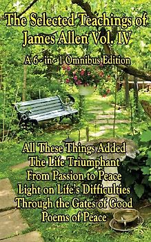 The Wisdom of James Allen, Volume 4