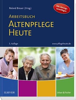 Arbeitsbuch Altenpflege Heute