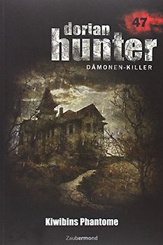 Dorian Hunter Buch 47 – Kiwibins Phantome