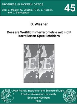 Bessere Weißlichtinterferometrie mit nicht korrelierten Specklefeldern