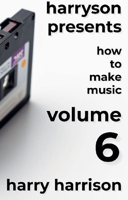 Harryson Presents How to Make Music