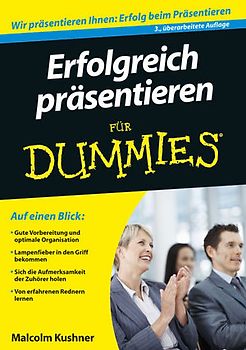Erfolgreich präsentieren für Dummies