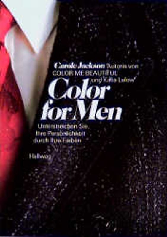 Color for Men. Unterstreichen Sie Ihre Persönlichkeit durch Ihre Farben