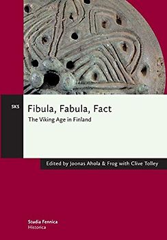 Fibula, Fabula, Fact: The Viking Age in Finland