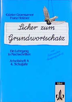 Sicher zum Grundwortschatz - Mit lateinischer Ausgangsschrift. Ein Lehrgang in Nachschriften / Arbeitsheft 4 (4. Schuljahr)