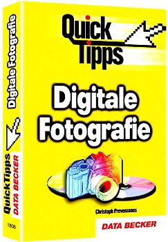 Quick Tipps Digitale Fotografie