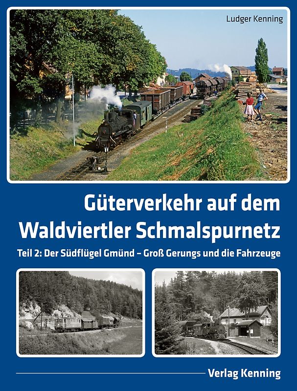 Güterverkehr auf dem Waldviertler Schmalspurnetz