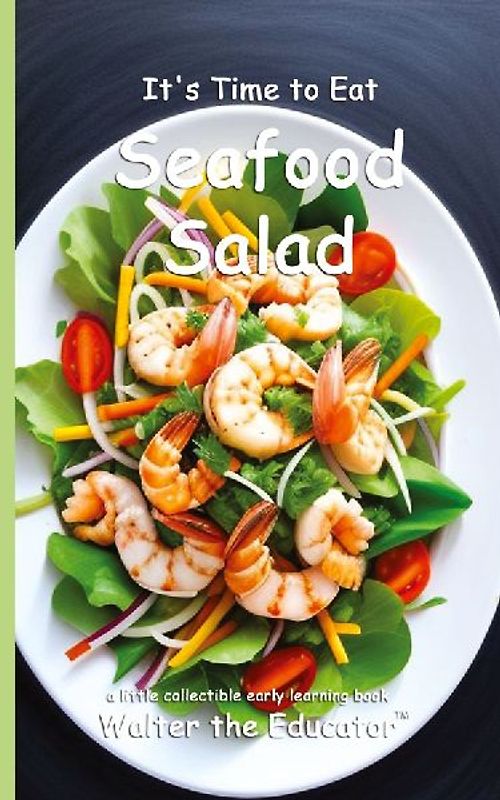 It's Time to Eat Seafood Salad