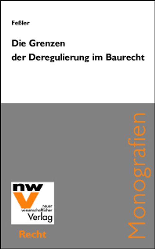 Die Grenzen der Deregulierung im Baurecht