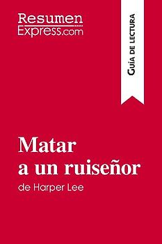 Matar a un ruiseñor de Harper Lee (Guía de lectura)