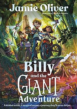 Billy and the Giant Adventure: The first children's book from Jamie Oliver