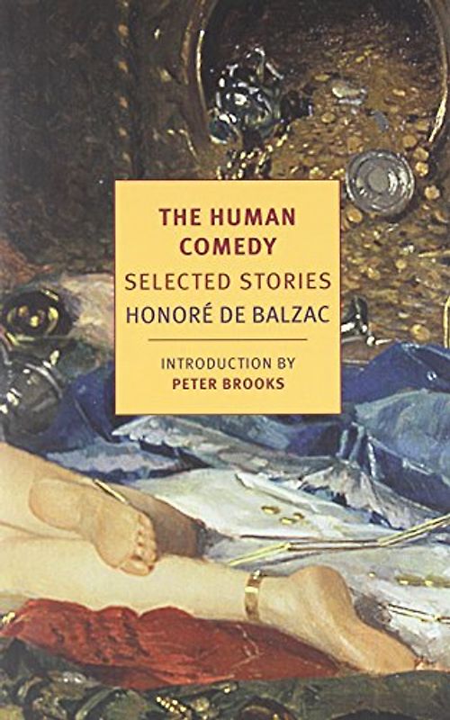 The Human Comedy: Selected Stories (New York Review Books Classics) - Balzac, Honore de