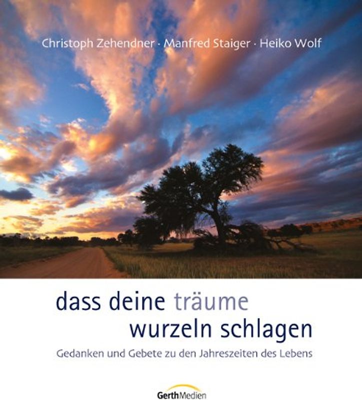 Dass deine Träume Wurzeln schlagen