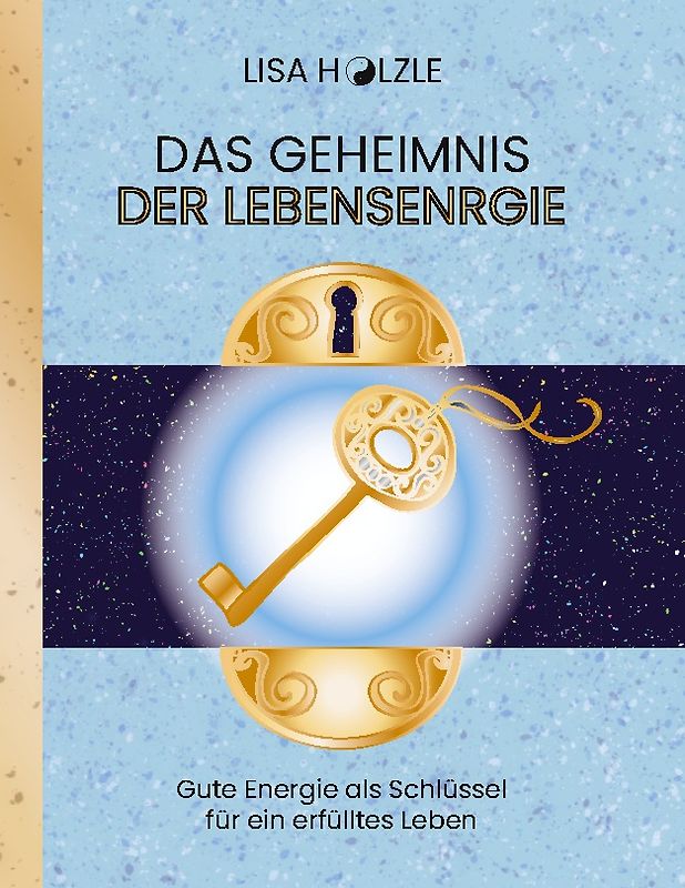 Das Geheimnis der Lebensenergie