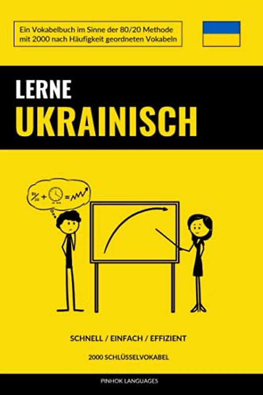 Lerne Ukrainisch - Schnell / Einfach / Effizient: 2000 Schlüsselvokabel