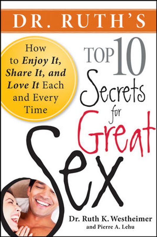 Dr. Ruth's Top Ten Secrets for Great Sex