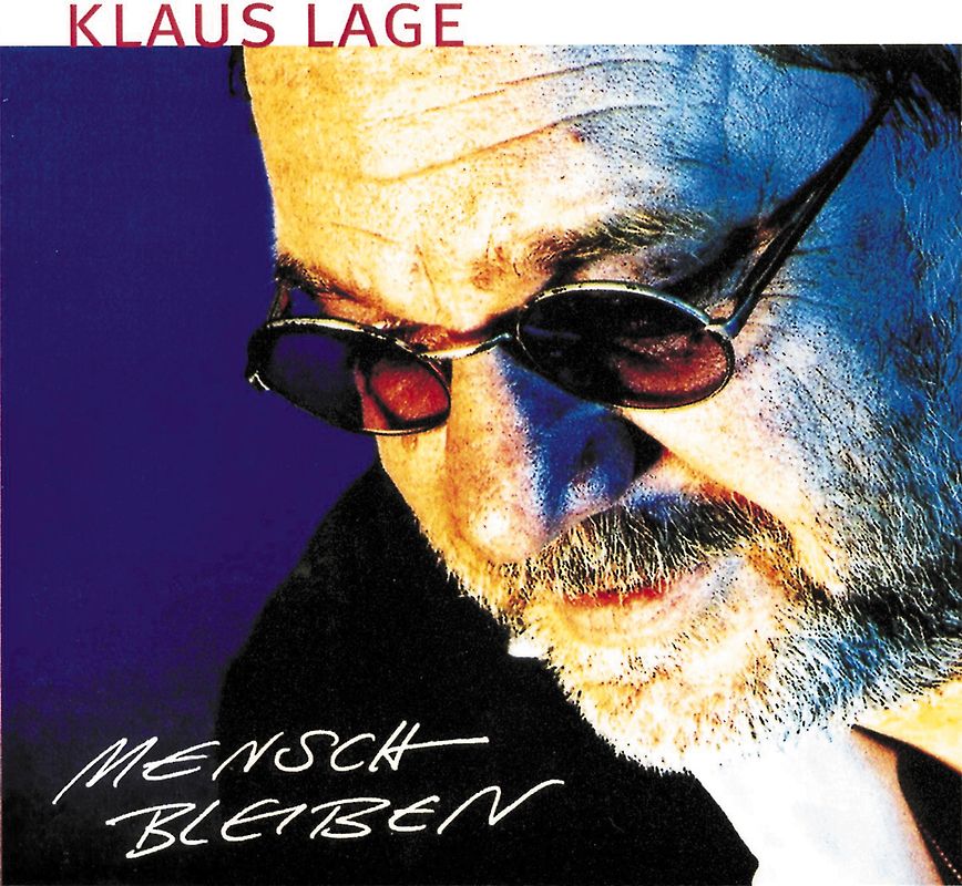 Klaus Lage - Mensch Bleiben