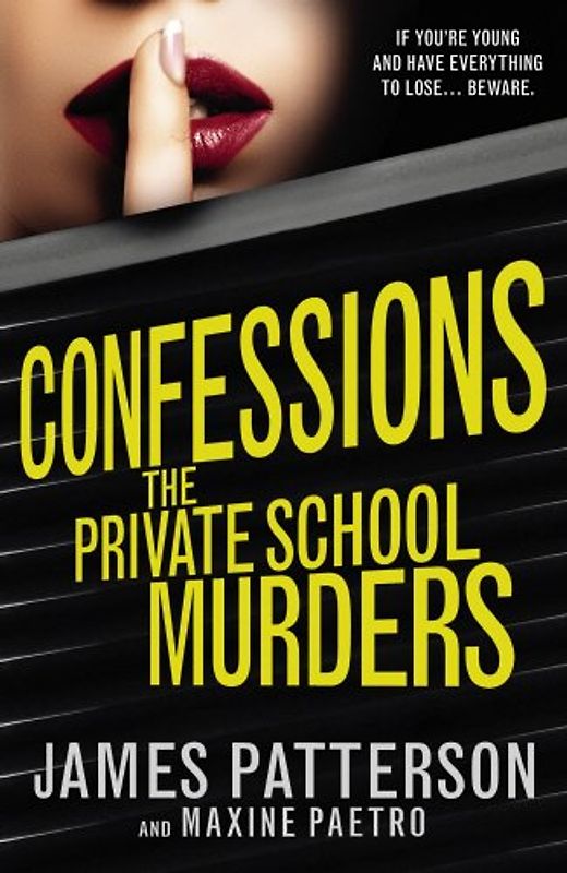 Confessions: The Private School Murders: (Confessions 2) - Patterson, James