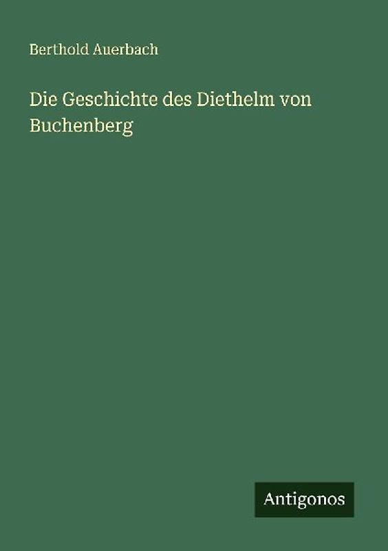 Die Geschichte des Diethelm von Buchenberg