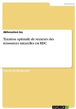 Taxation optimale de secteurs des ressources naturelles en RDC