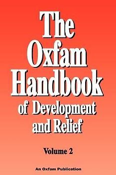 The Oxfam Handbook of Development and Relief. Volume 2