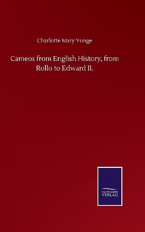 Cameos from English History, from Rollo to Edward II.