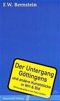 Der Untergang Göttingens und andere Kunststücke in Wrt & Bld