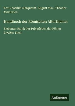Handbuch der Römischen Alterthümer