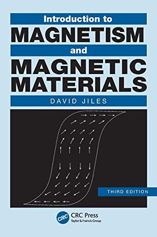 Introduction to Magnetism and Magnetic Materials, Third Edition