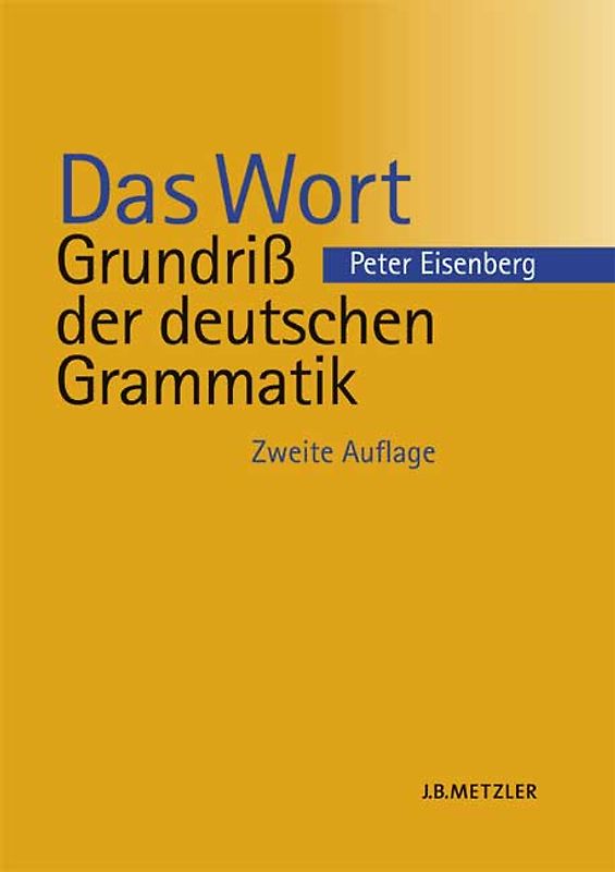 Grundriss der deutschen Grammatik / Das Wort