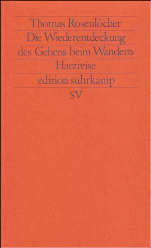 Die Wiederentdeckung des Gehens beim Wandern