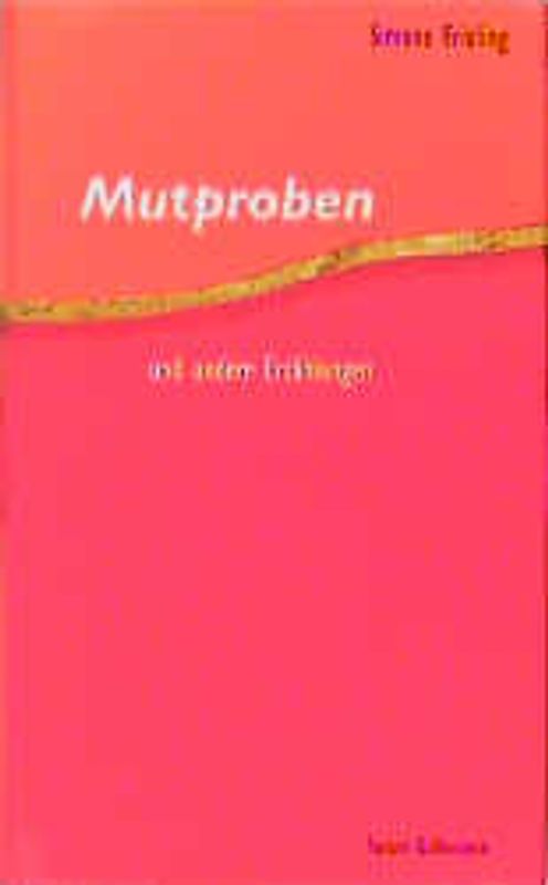 Mutproben und andere Erzählungen