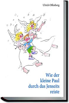 Wie der kleine Paul durch das Jenseits reiste