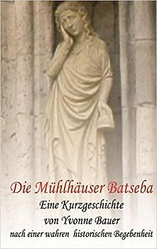 Die Mühlhäuser Batseba