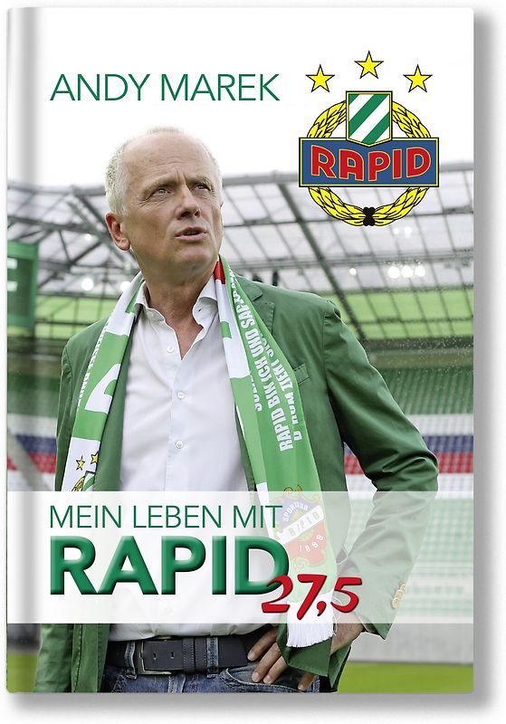 Andy Marek. Mein Leben mit Rapid