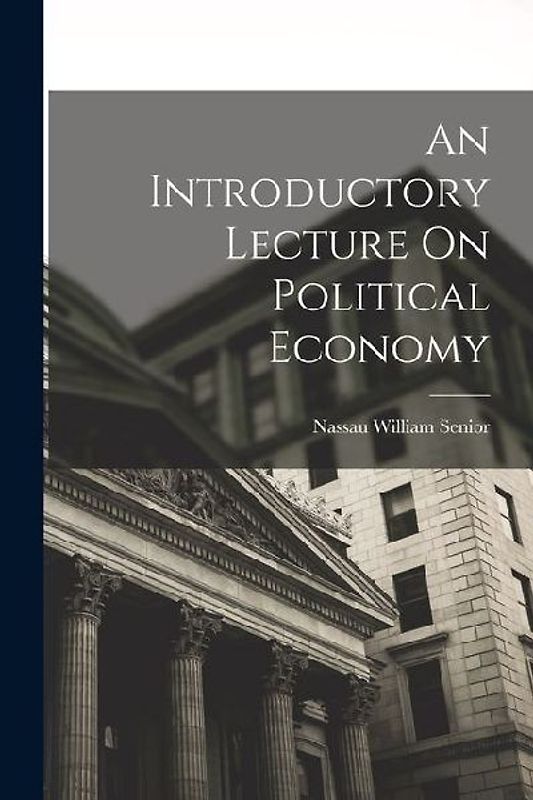An Introductory Lecture On Political Economy