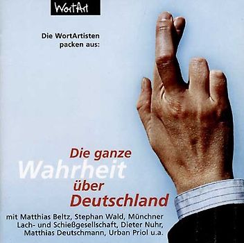 Various - Die ganze Wahrheit über Deutschland