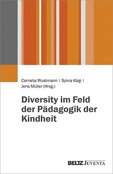 Diversity im Feld der Pädagogik der Kindheit