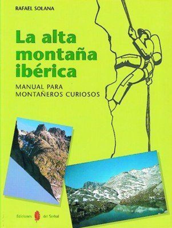 La alta montaña ibérica : manual para montañeros curiosos