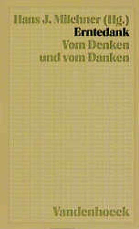 Erntedank. Vom Denken und vom Danken