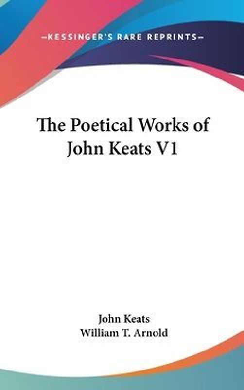 The Poetical Works Of John Keats V1